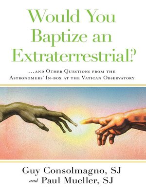 cover image of Would You Baptize an Extraterrestrial?